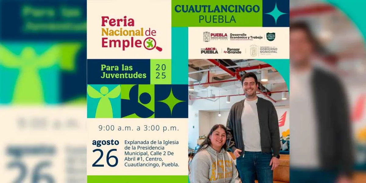 Gobierno de Cuautlancingo anuncia “Feria Nacional de Empleo 2025 Para las Juventudes”