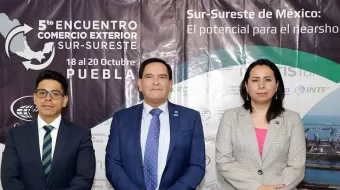 Puebla será sede del 5to. Encuentro Comercio Exterior Sur-Sureste del país