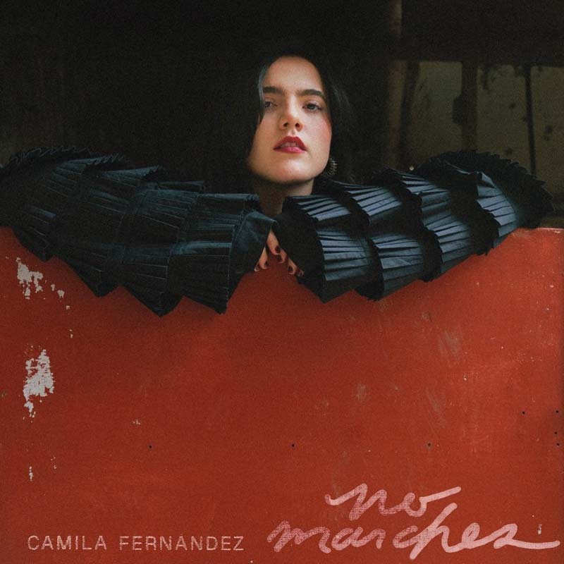 Camila Fernández presenta “No Manches”, una intensa historia de amor y desilusión