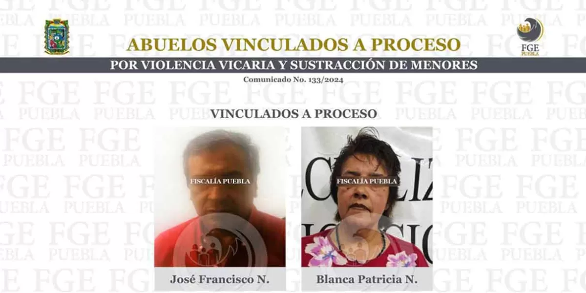 Abuelos vinculados a proceso por violencia vicaria y sustracción de menores