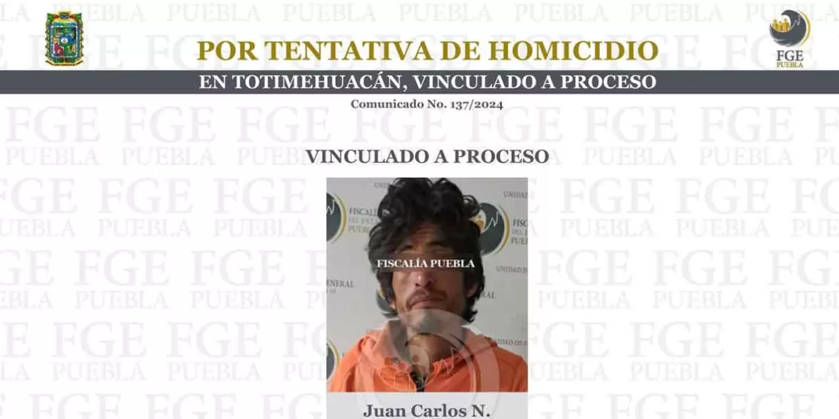 Lo mandan a prisión por tentativa de homicidio en Totimehuacán