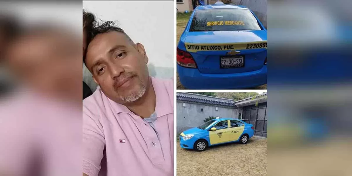 Secuestran a taxista de Atlixco; familiares piden apoyo para pagar rescate