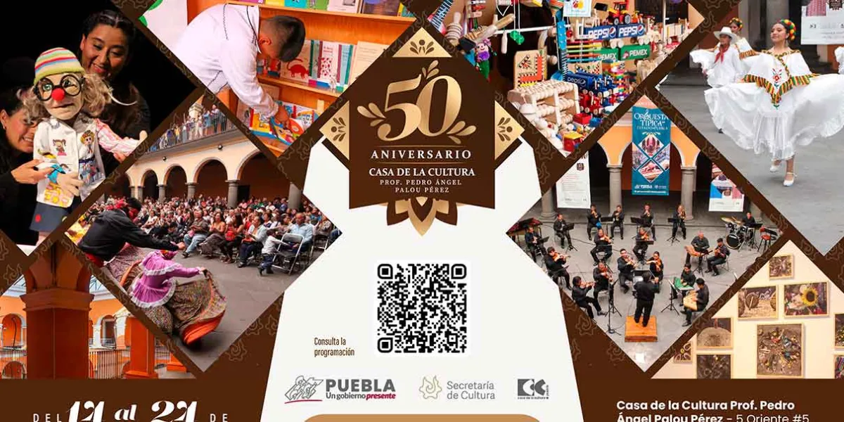 Arte y cultura en el 50 aniversario de la Casa de la Cultura de Puebla