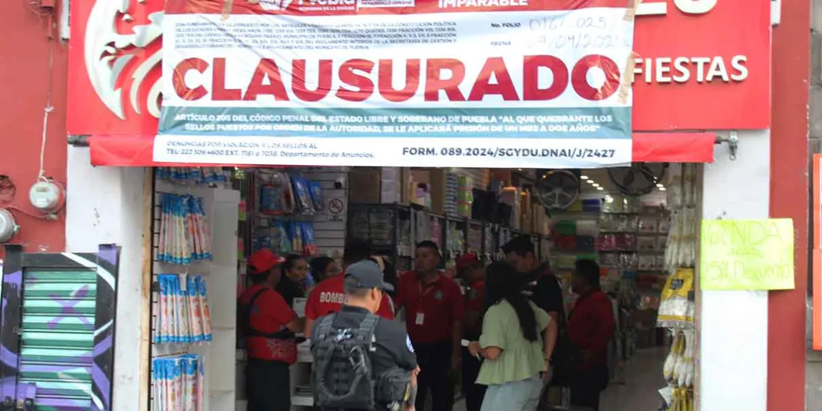 Clausuran dos tiendas más en el centro histórico de Puebla 