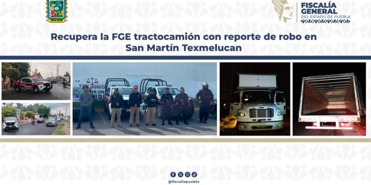 Recupera la FGE tractocamión con reporte de robo en San Martín Texmelucan