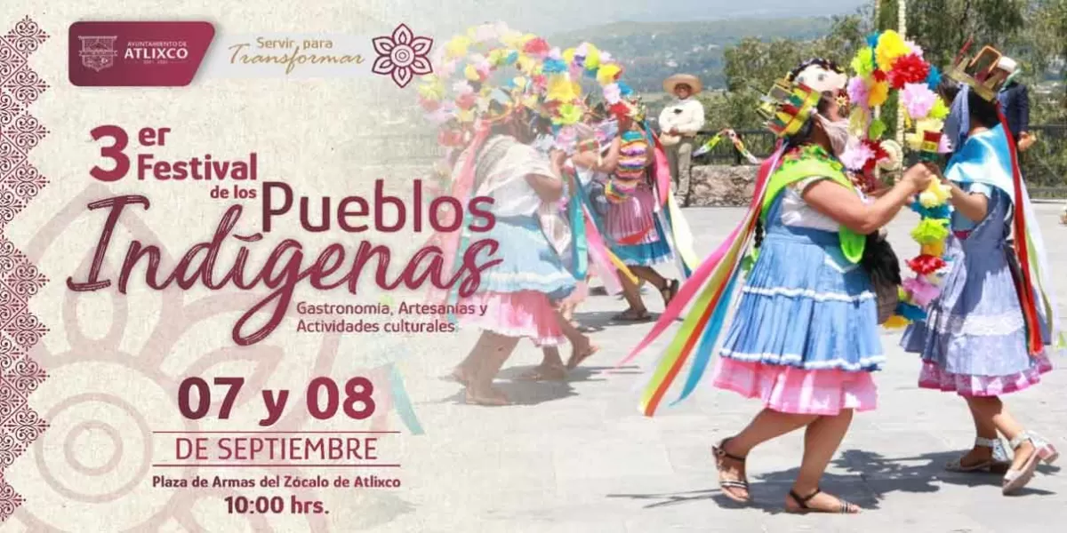 Festival de los Pueblos Indígenas este 7 y 8 de septiembre en Atlixco