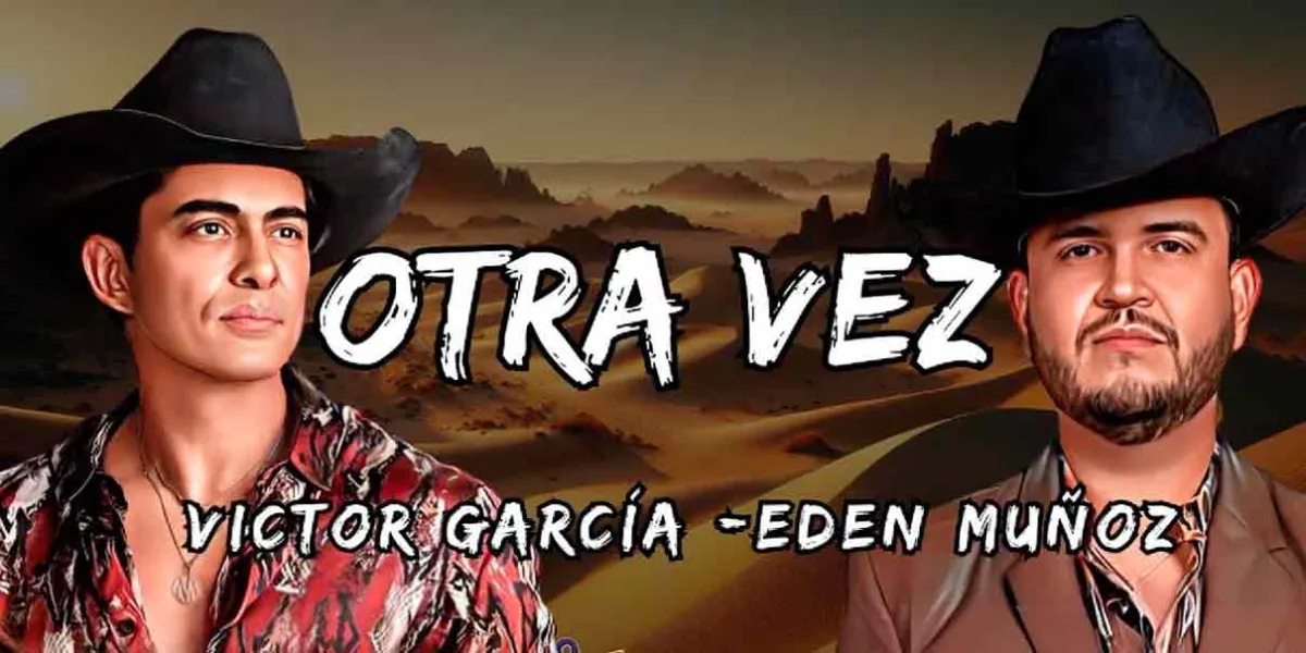 Víctor García y Edén Muñoz interpretan la nueva versión de “Otra Vez” 