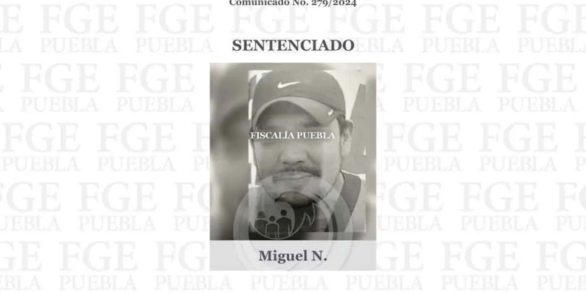 Sentenciado a 50 años de prisión por secuestro agravado en Puebla: FGE logra condena histórica