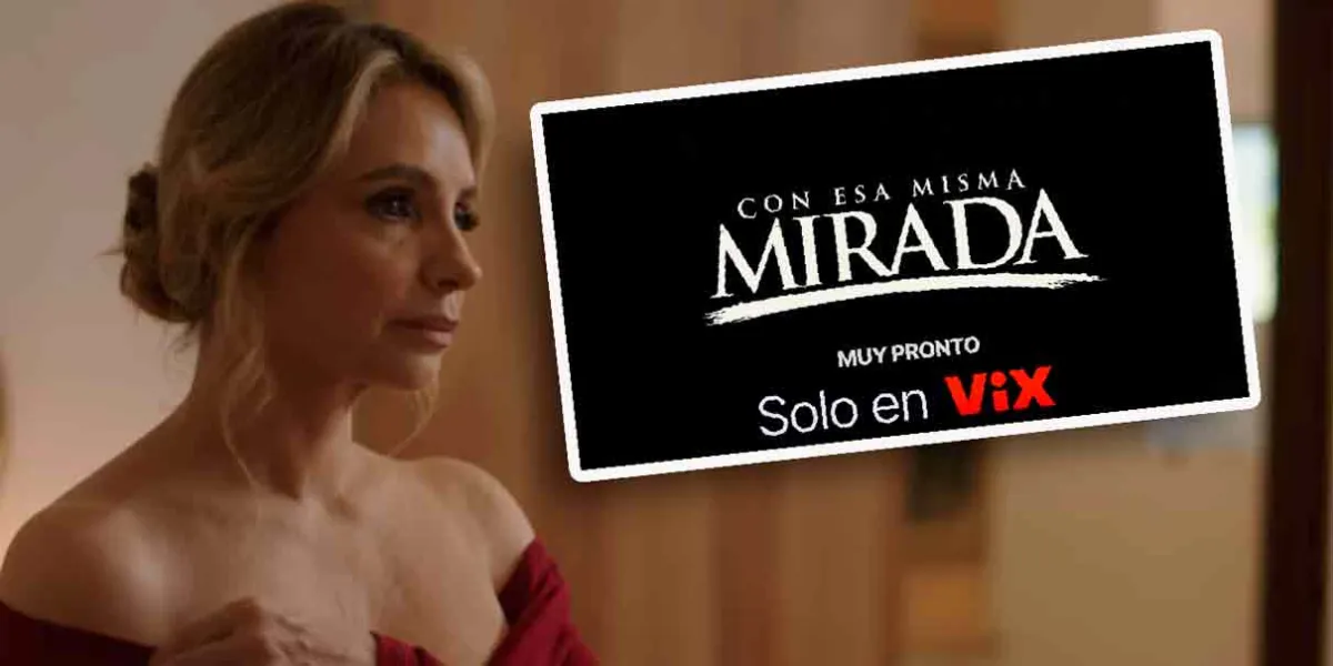  “Con esa misma mirada”, protagonizada por Angélica Rivera en VIX