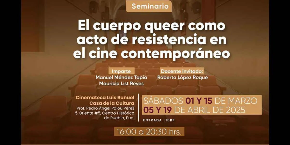 Seminario Internacional en Puebla explora el cuerpo Queer en el cine contemporáneo