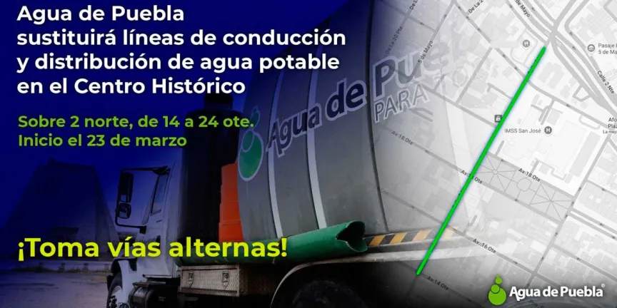 Agua de Puebla inicia este lunes renovación de la red de agua potable en el centro histórico