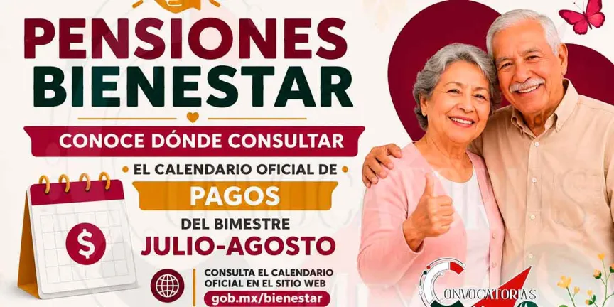 Bienestar julio 2026: fechas y montos que podrían recibir los beneficiarios este bimestre