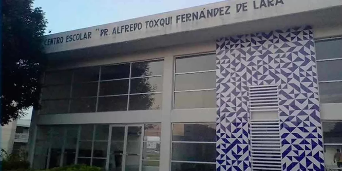 En el Centro Escolar Alfredo Toxqui hay denuncias por acoso, abuso, misoginia y homofobia